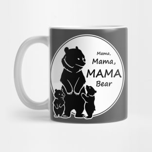 mama Mama MAMA Bear Mug